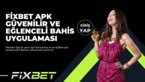 Fixbet Apk Güvenilir Ve Eğlenceli Bahis Uygulaması