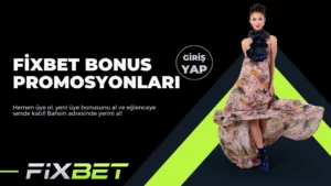 Fixbet Bonus Promosyonları