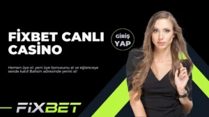 Fixbet Canlı Casino