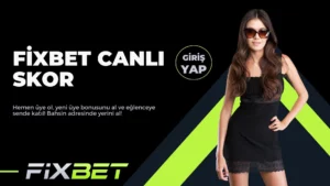 Fixbet Canlı Skor