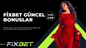 Fixbet Güncel Bonuslar