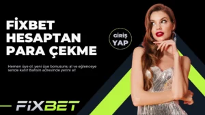 Fixbet Hesaptan Para Çekme