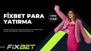 Fixbet Para Yatırma