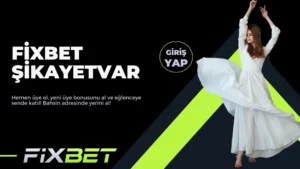 Fixbet Şikayetvar