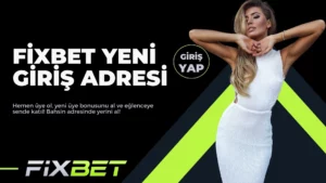 Fixbet Yeni Giriş Adresi