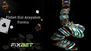 Fixbet Sizi Arayalım Formu